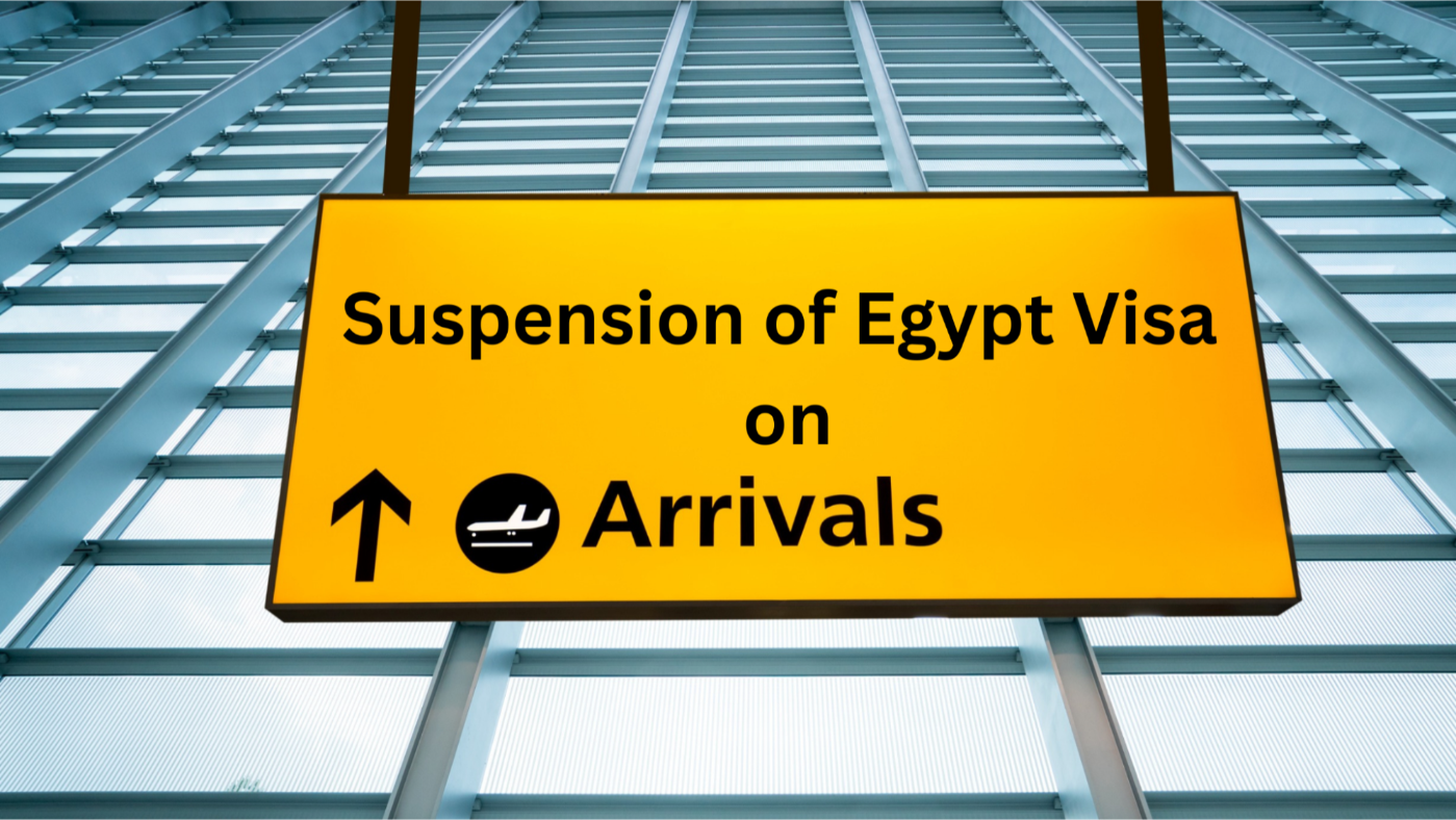 مصر تم تعليق التأشيرة عند الوصول